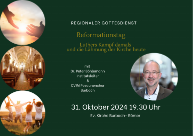 Luthers Kampf damals und die Lähmung der Kirche heute - Reformationstag mit Dr. Peter Böhlemann in der Ev. Kirche Burbach