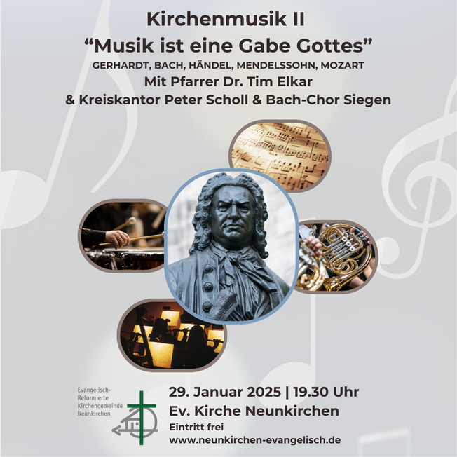 Kirchenmusik II - "Musik ist eine Gabe Gottes" - Gäste: Kreiskantor Peter Scholl & Bach-Chor Siegen