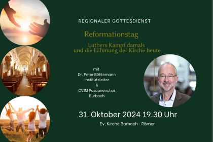 Luthers Kampf damals und die Lähmung der Kirche heute - Reformationstag mit Dr. Peter Böhlemann in der Ev. Kirche Burbach